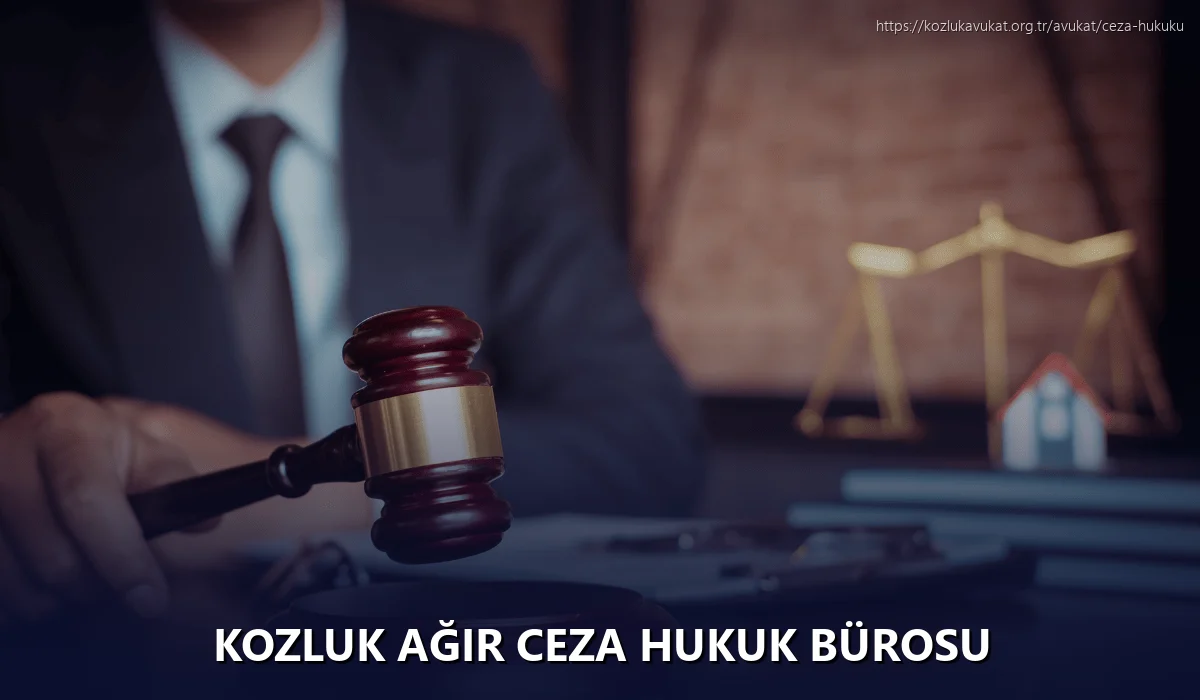 Kozluk Ağır Ceza Hukuk Bürosu