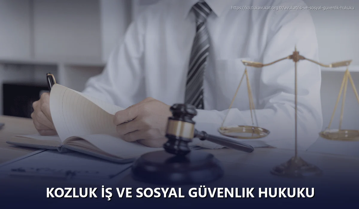 Kozluk İş ve Sosyal Güvenlik Hukuku